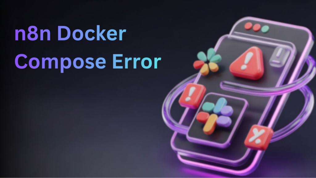 n8n Docker‑Compose Error: Troubleshooting Guide & Fixes