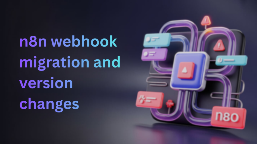 n8n Webhook Errors After Upgrade