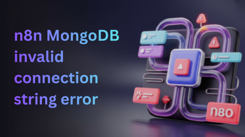n8n MongoDB Invalid Connection String Error
