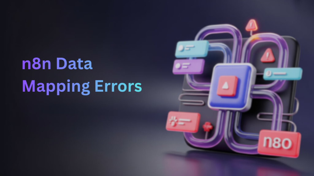 n8n Data Mapping Errors