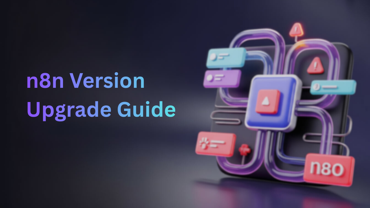 Step by Step Guide to solve upgrading n8n versions